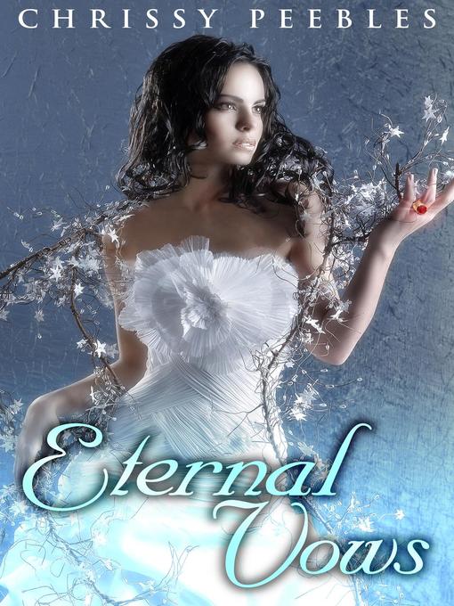 Title details for Eternal Vows by Chrissy Peebles - Available